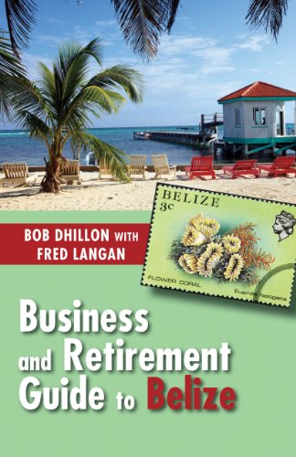 9781554889570: Business and Retirement Guide to Belize: The Last Virgin Paradise