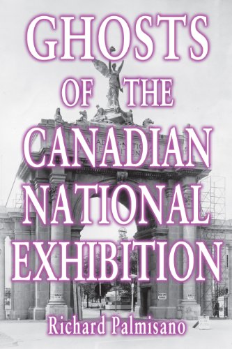 Stock image for Ghosts of the Canadian National Exhibition for sale by WorldofBooks
