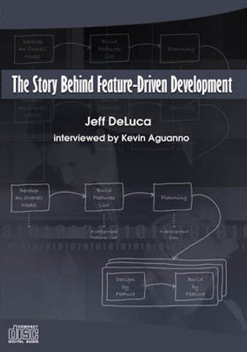 The Story Behind Feature-Driven Development (9781554890385) by Jeff DeLuca; Kevin Aguanno