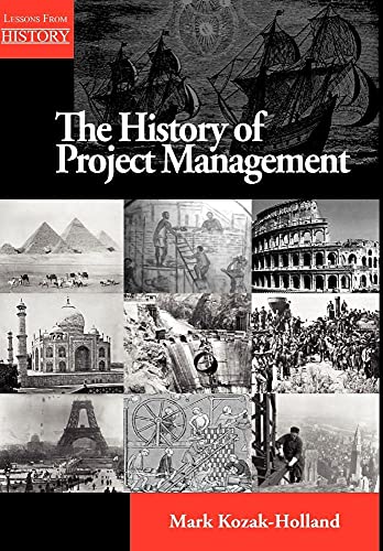 Stock image for The History of Project Management Lessons from History for sale by PBShop.store US