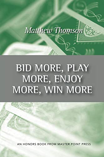 9781554947744: Bid More, Play More, Enjoy More, Win More