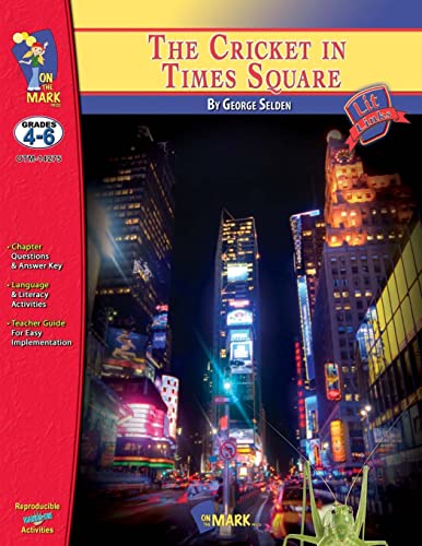 Stock image for The Cricket in Times Square, by George Selden Lit Link Grades 4-6 for sale by GreatBookPrices