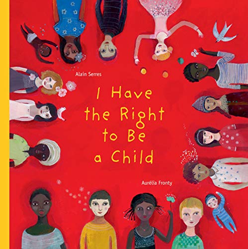 9781554981496: I Have the Right to be a Child: 1