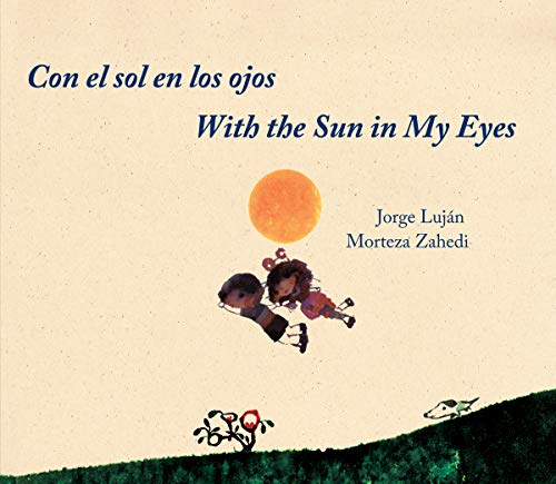 Stock image for Con el Sol en Los Ojos / with the Sun in My Eyes for sale by Better World Books: West