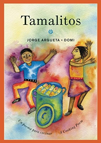Imagen de archivo de Tamalitos: Un poema para cocinar / A Cooking Poem (Bilingual Cooking Poems, 3) a la venta por HPB-Diamond