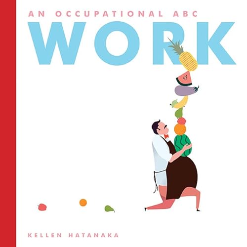 Beispielbild fr Work : An Occupational ABC zum Verkauf von Better World Books