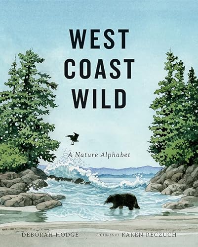 Imagen de archivo de West Coast Wild : A Nature Alphabet a la venta por Better World Books