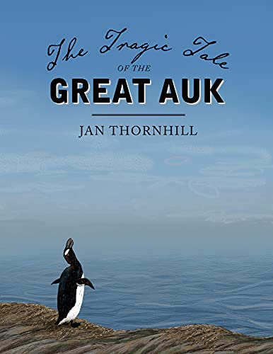 Beispielbild fr The Tragic Tale of the Great Auk zum Verkauf von SecondSale