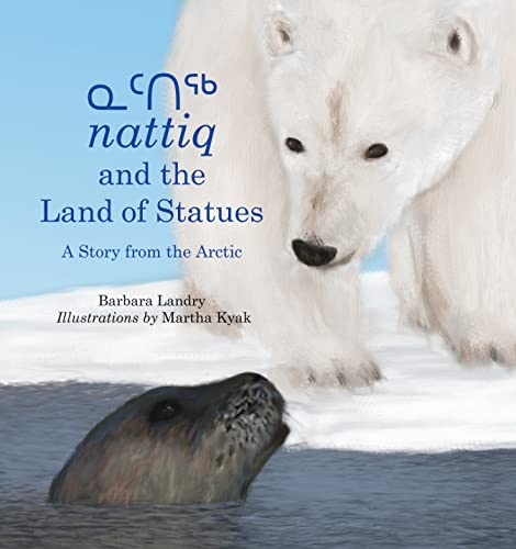 Imagen de archivo de Nattiq and the Land of Statues : A Story from the Arctic a la venta por Better World Books