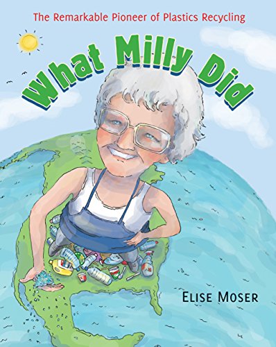 Beispielbild fr What Milly Did : The Remarkable Pioneer of Plastics Recycling zum Verkauf von Better World Books