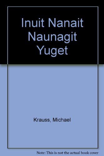 Inuit Nanait Naunagit Yuget Map (9781555000530) by Krauss, Michael