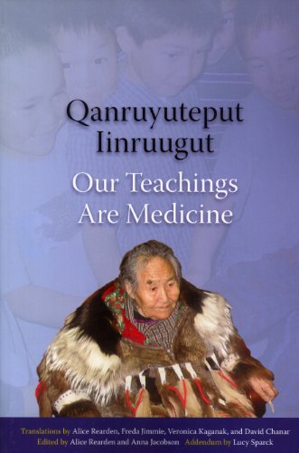 Stock image for Qanruyuteput Iinruugut: Our Teachings Are Medicine for sale by Masalai Press