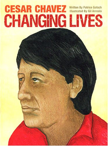 Imagen de archivo de Cesar Chavez Changing Lives a la venta por Once Upon A Time Books