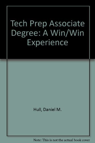 Stock image for Tech Prep - Associate Degree : A Win Win Experience for sale by Bingo Used Books