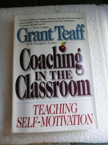 Beispielbild fr Coaching in the Classroom : Teaching Self-Motivation zum Verkauf von Better World Books