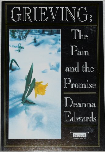 GRIEVING: The Pain and the Promise