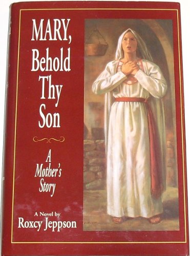 Beispielbild fr Mary, behold thy son: A mother's story : a novel zum Verkauf von Books of the Smoky Mountains