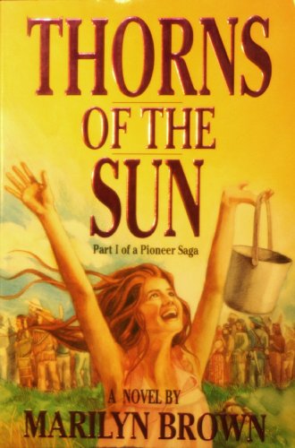 Stock image for Thorns of the sun: A novel (Pioneer saga) for sale by The Book Garden