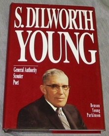 S. Dilworth Young: General Authority, Scouter, Poet