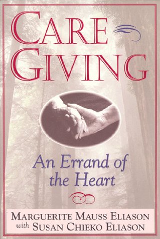 Stock image for Caregiving: An Errand of the Heart : Survival Tips for Caregivers for sale by The Book Garden