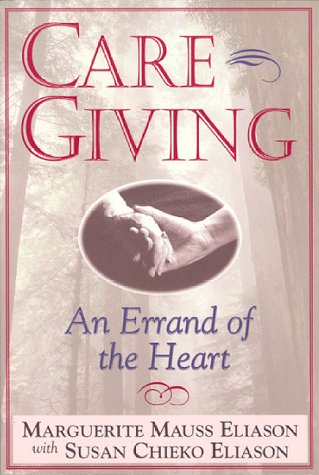 Stock image for Caregiving: An Errand of the Heart for sale by ThriftBooks-Dallas