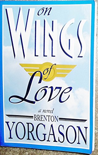 Beispielbild fr On Wings of Love zum Verkauf von Better World Books: West