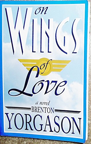 Stock image for On Wings of Love: A Novel for sale by Wonder Book