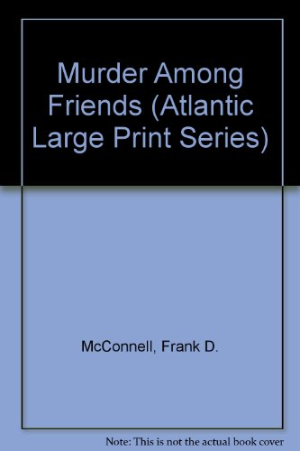 9781555040291: Murder Among Friends (Atlantic Large Print Series)