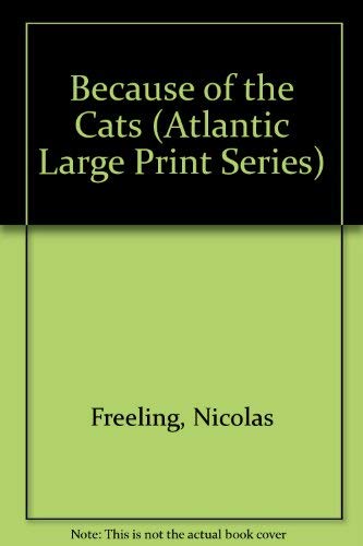 9781555040406: Because of the Cats (Atlantic Large Print Series)
