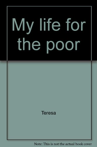 9781555041137: My life for the poor