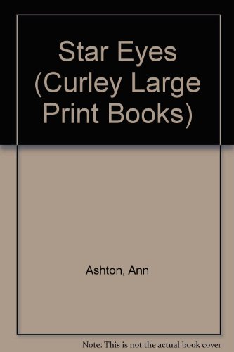 Star Eyes (Curley Large Print Books) (9781555041212) by Ashton, Ann