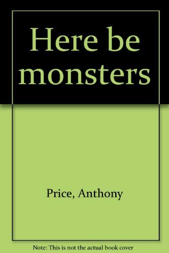 Beispielbild fr Here Be Monsters zum Verkauf von ThriftBooks-Atlanta