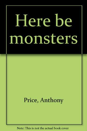 Imagen de archivo de Here Be Monsters a la venta por ThriftBooks-Atlanta