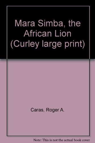 Mara Simba: The African Lion (9781555041847) by Roger A. Caras