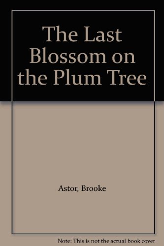 9781555042394: The Last Blossom on the Plum Tree
