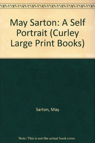 May Sarton: A Self Portrait (Curley Large Print Books) (9781555043643) by Sarton, May; Simpson, Marita; Wheelock, Martha