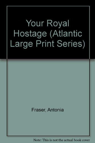 Stock image for Your Royal Hostage (Atlantic Large Print Series) for sale by Bayside Books