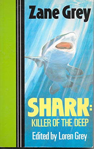 Imagen de archivo de Shark: Killer of the Deep a la venta por HPB-Diamond