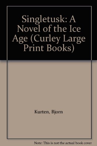 9781555044329: Singletusk: A Novel of the Ice Age (Curley Large Print Books) (English and Swedish Edition)
