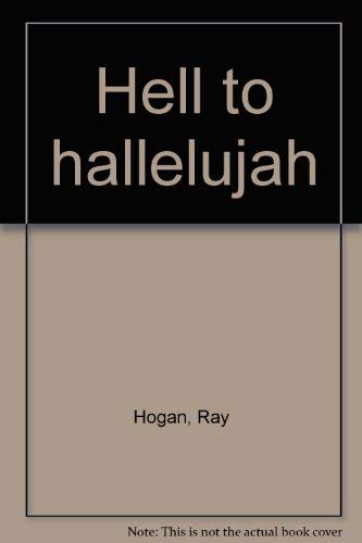 Hell to hallelujah (9781555045098) by Ray Hogan