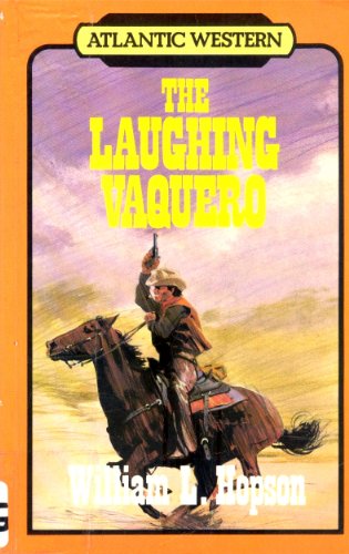 9781555046958: The laughing vaquero (Atlantic large print)