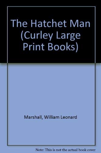 9781555048877: The Hatchet Man (Curley Large Print Books)