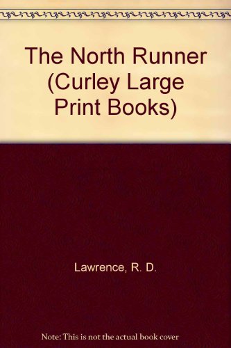 9781555048914: The North Runner (Curley Large Print Books)