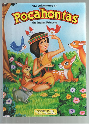 Beispielbild fr The Adventures of Pocahontas Indian Princess (GoodTimes Storybook Classic) zum Verkauf von Wonder Book