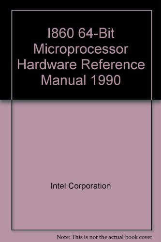 Stock image for I 860 64-Bit Microprocessor Hardware Reference Manual for sale by ThriftBooks-Atlanta