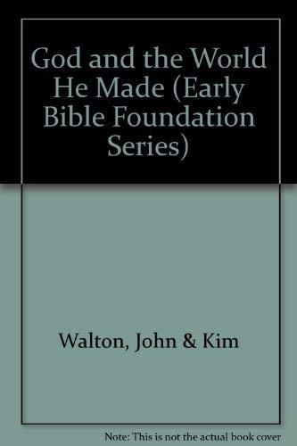 Imagen de archivo de God and the World He Made (Early Bible Foundation Series) a la venta por Hawking Books