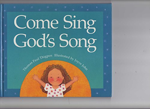 Stock image for Come Sing Gods Song for sale by Gulf Coast Books