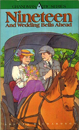 Beispielbild fr Nineteen and Wedding Bells Ahead (Grandma's Attic) zum Verkauf von WorldofBooks