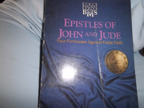 Epistles of John and Jude: Four fortresses against false faith (Bible mastery series) (9781555130824) by Townsend, Jim