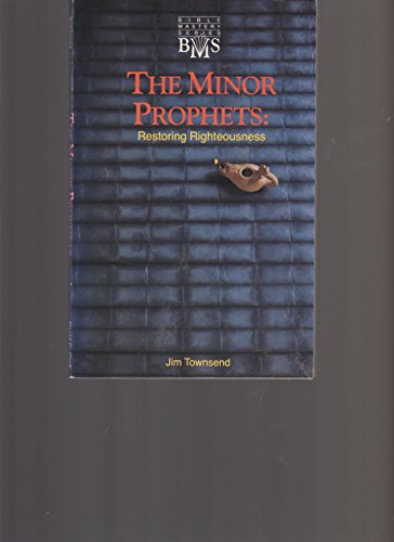 Imagen de archivo de The Minor Prophets: Restoring Righteousness a la venta por Pomfret Street Books